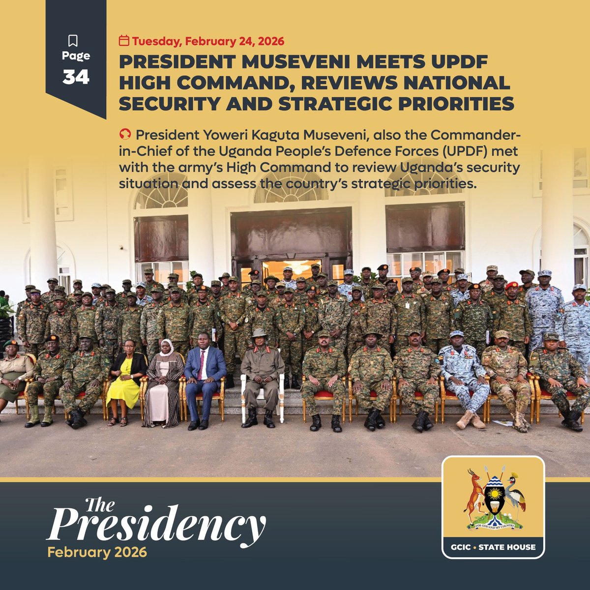 President Yoweri Kaguta Museveni, acting as the Commander-in-Chief, met with the Uganda People's Defence Forces (UPDF) High Command at State House Entebbe. The session focused on reviewing Uganda's current security situation and consolidating national stability following the 2026
