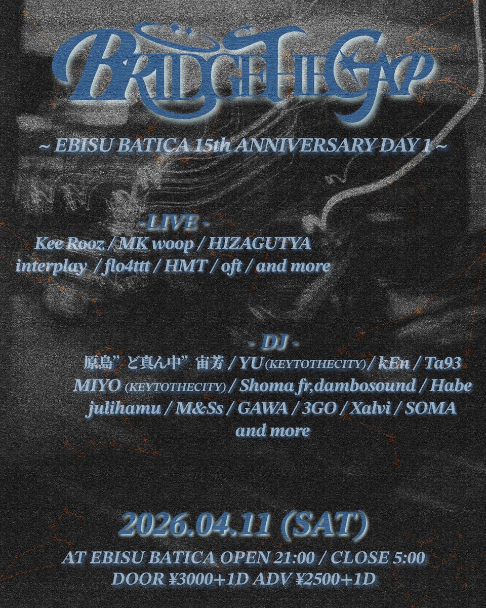 BaticaEbisu's tweet photo. 2026年4月11日(土) open 21:00
■EBISU BATICA 15th ANNIVERSARY <DAY1> “BRIDGETHEGAP”

2026年4月18日(土) open 22:00
■EBISU BATICA 15th ANNIVERSARY <DAY2> "KAN7WEST FES"

2026年4月22日(水) open 19:00
■EBISU BATICA 15th ANNIVERSARY <DAY3> “focus × Brighten"
https://t.co/aQTi2jw885 https://t.co/0OJFjXPgqh
