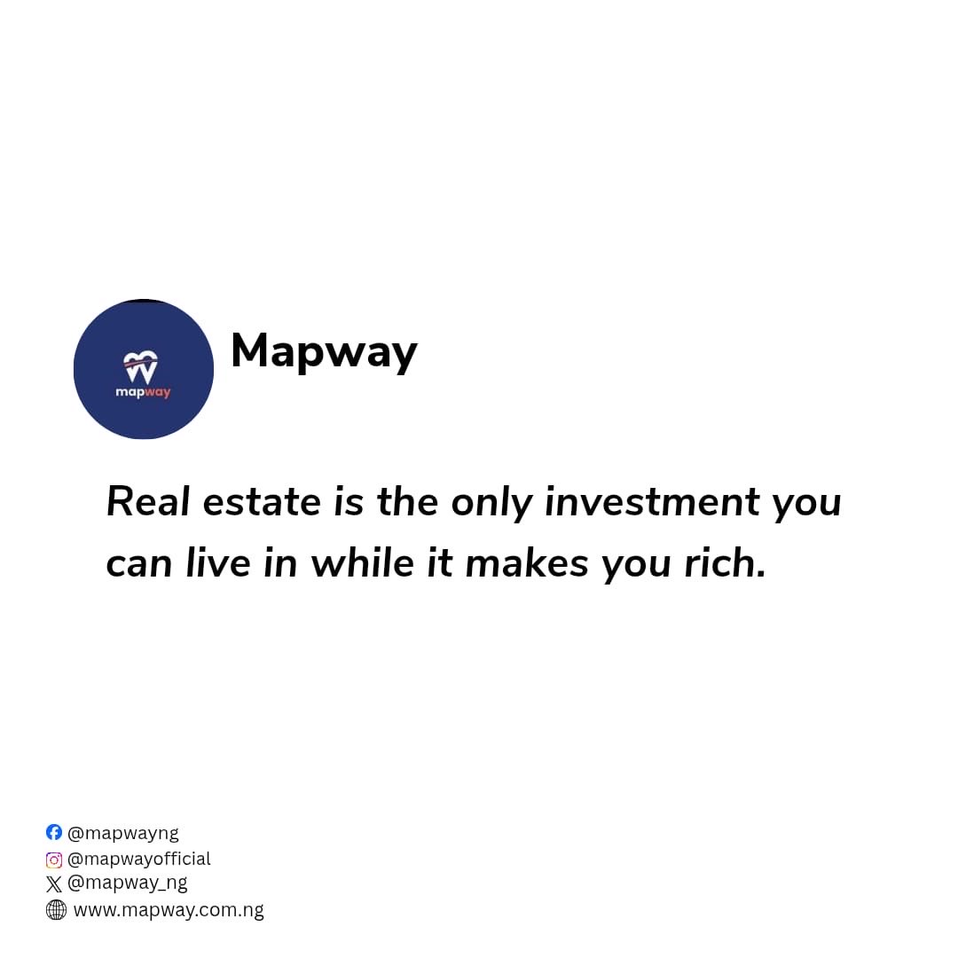 MapwayNG's tweet photo. The beauty of owning a property is simple: it serves a human need while steadily becoming a financial asset.🏡 https://t.co/AX5MHIazlr