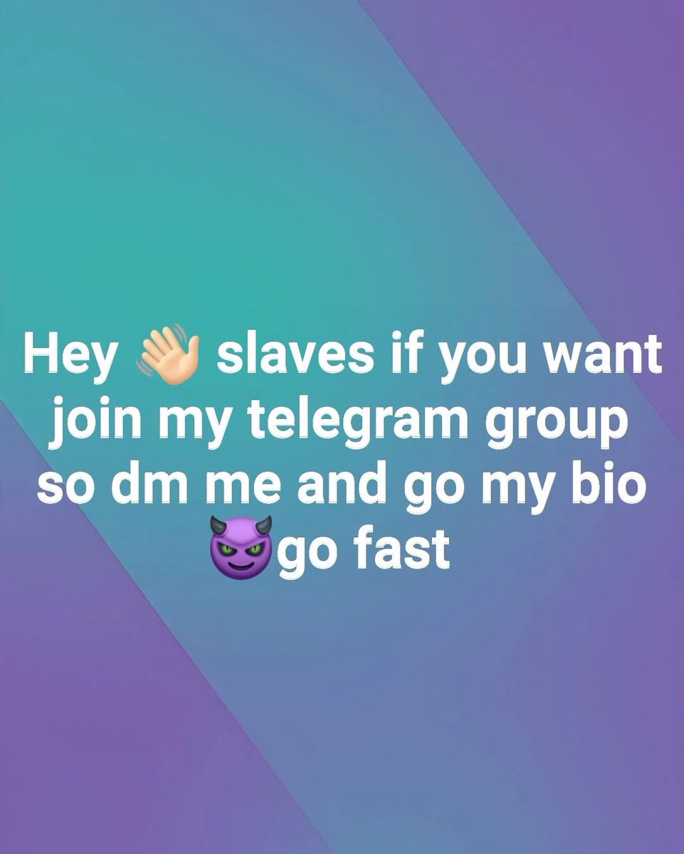 Come on slaves i am waiting for in group 😈