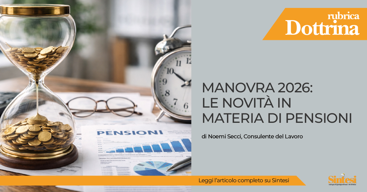 📊 Manovra 2026: le novità in materia di pensioni

🔗 consulentidellavoro.mi.it/estratti-rivis…

#Pensioni #Previdenza #LeggeDiBilancio2026 #PrevidenzaComplementare #DirittoDelLavoro #ConsulentiDelLavoro