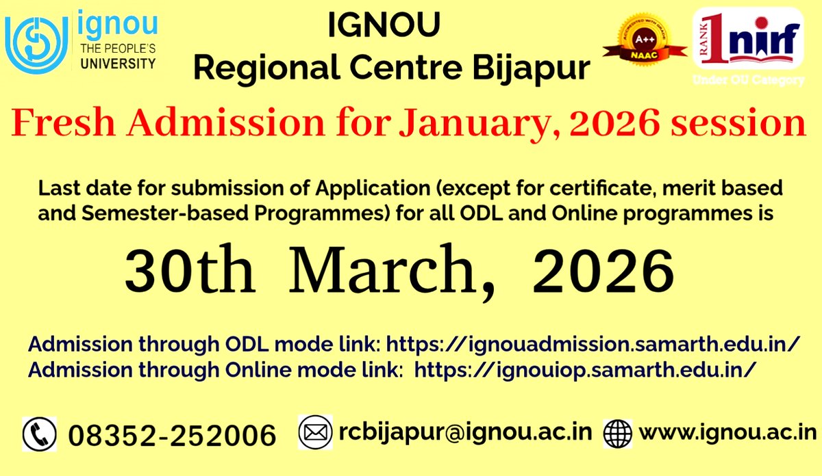 Fresh Admission  for January, 2026 session, Last date for submission of Application is 30th March 2026
For all ODL and Online programmes 

Admission through ODL mode link: ignouadmission.samarth.edu.in
Admission through Online mode link: 
ignouiop.samarth.edu.in