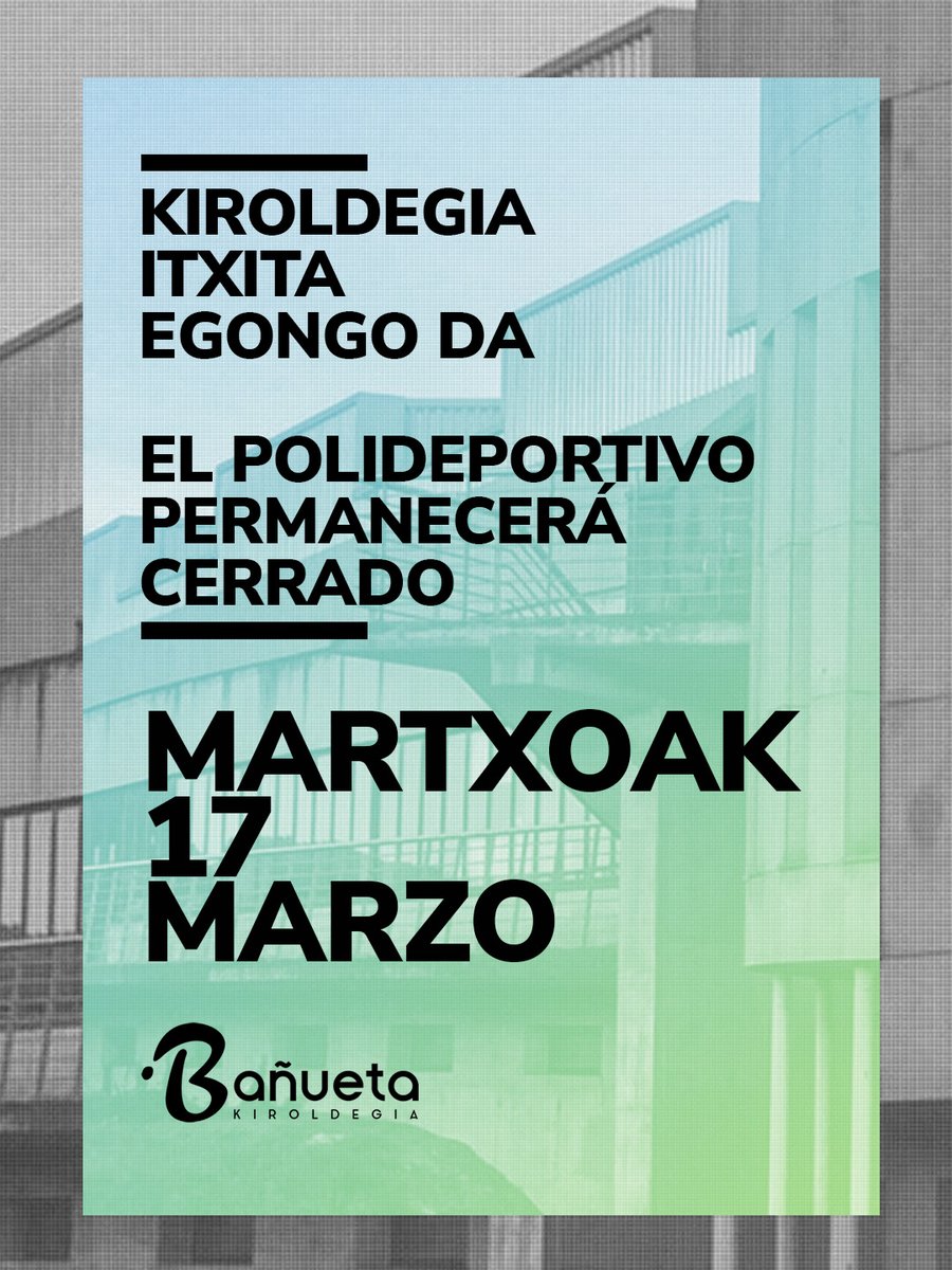 BanuetaK's tweet photo. Martxoak 17, asteartea, deitutako greba dela eta, kiroldegia itxita egongo da 

Por motivo de la huelga convocada el martes 17 de marzo, el polideportivo permanecerá cerrado. https://t.co/lI4pNd5gBd