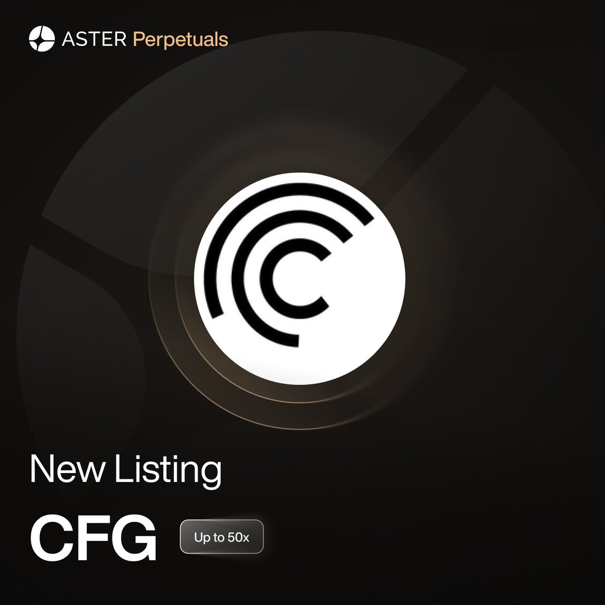 New perp listing! $CFG (Up to 50x) <a href="/centrifuge/">Centrifuge</a>

Earn 1.2x trading points until Mar 23, 23:59 UTC.
🔗 asterdex.com/en/trade/pro/f…