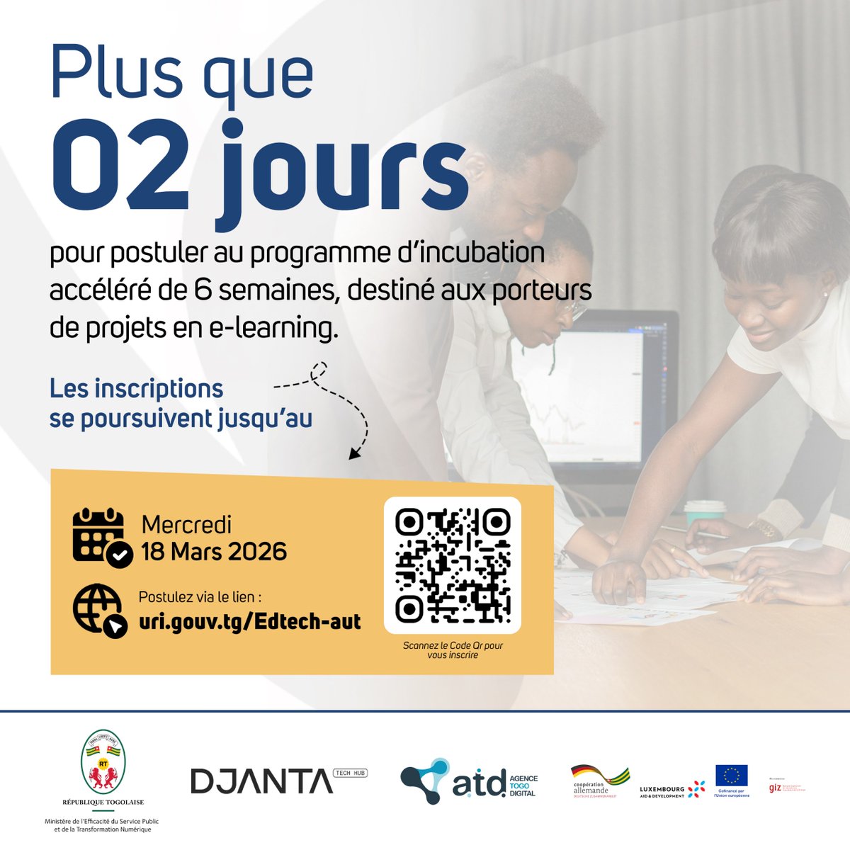 ⏳ Encore 2 jours pour soumettre votre candidature. ⏳

🪧 Places disponibles : 03
📅 Date limite : Mercredi 18 mars 2026
🔗 Soumettez votre candidature via ce lien : uri.gouv.tg/Edtech-aut

#MESPTN #ATD  #Djantatechhub #GIZTOGO #ProdiGit #LuxembourgCoopération #LuxDev #UE