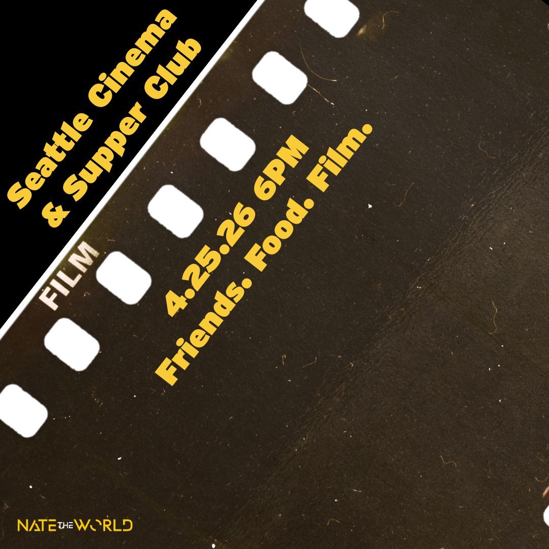 6 Spots remain for our next Seattle Cinema &amp; Supper Club. Join us for an evening of great friends, food, and film. To register or for more details, drop me a line.