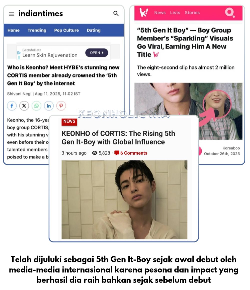 keonholic_ina's tweet photo. 🌟5th Gen-Itboy Ahn Keonho🌟

Keonho layak disebut 5th Gen It Boy bukan hanya karena klaim penggemar, tetapi pengakuan media serta pencapaian dan impact nyata yang ia tunjukkan. 

Sejak debut namanya selalu menjadi perbincangan hingga memuncaki pencarian global, viralnya berbagai momen yang menarik perhatian nonfans, hingga pengakuan dari media seperti Vogue Korea yang menobatkannya sebagai pendatang baru terpopuler /hottest newcomer. Dengan pengaruh yang terus berkembang dan perhatian publik yang konsisten, Keonho membuktikan bahwa posisinya sebagai salah satu wajah paling menonjol di generasi ke-5 bukan sekadar klaim, melainkan hasil dari dampak nyata yang ia ciptakan.
+

#KEONHO #건호 #5thGenItBoy
#코르티스 #CORTIS