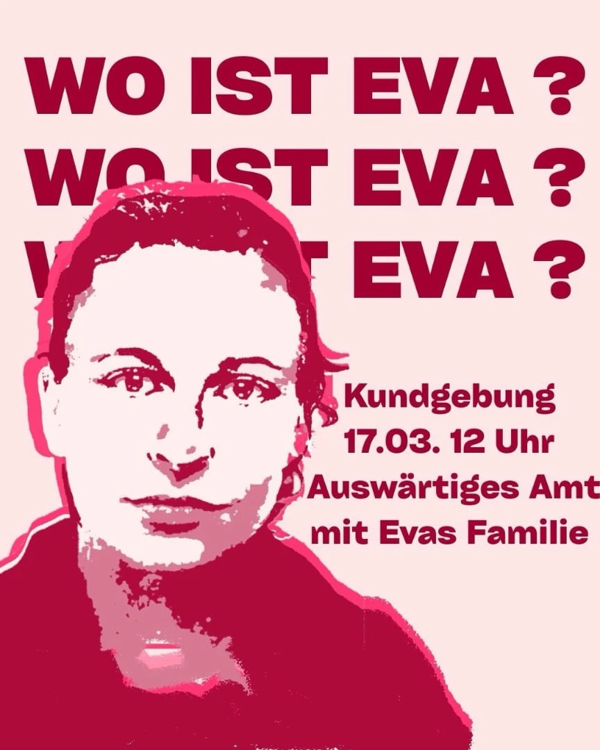 BerlinDemo's tweet photo. 💥Ankündigung! Dienstag 17.03.2026💥
🔥✊🏾Wo ist Eva!? Bringt Eva zurück!✊🏾🔥
Dienstag, 17.03.2026 | 12:00 Uhr | Werderscher Markt 1, 10117 Berlin
Anreise: U5, Bus 100, 300 Museumsinsel | U2 Hausvogteiplatz
📣Aufruf: https://t.co/z49DmLO1xi
#b1703 #FreeEva #FreeAhmet https://t.co/3fh61dXs7r