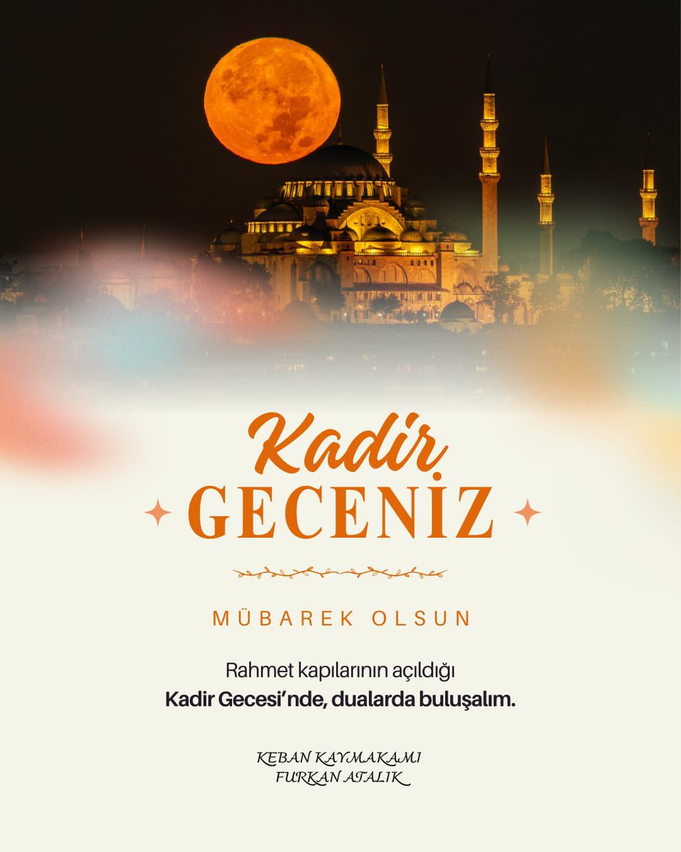 Bu mübarek gecenin, insanlığa barış, huzur ve kardeşlik getirmesini temenni ediyorum.
Bu duygu ve düşüncelerle, başta Kebanlı hemşehrilerimiz olmak üzere aziz milletimizin ve tüm İslam âleminin Kadir Gecesi’ni tebrik ediyor; sağlık, huzur ve bereketlere vesile olmasını diliyorum.
