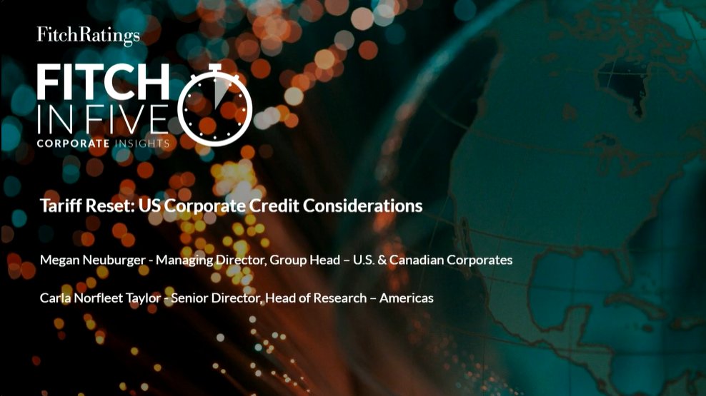 FitchRatings's tweet image. In this #FitchinFive episode, Fitch’s North American #Corporate Analysts provide a brief look at how shifts in U.S. #tariff policy could influence corporate #credit considerations and outline the factors they’re watching. Listen now: ow.ly/fy5H50YtvJW