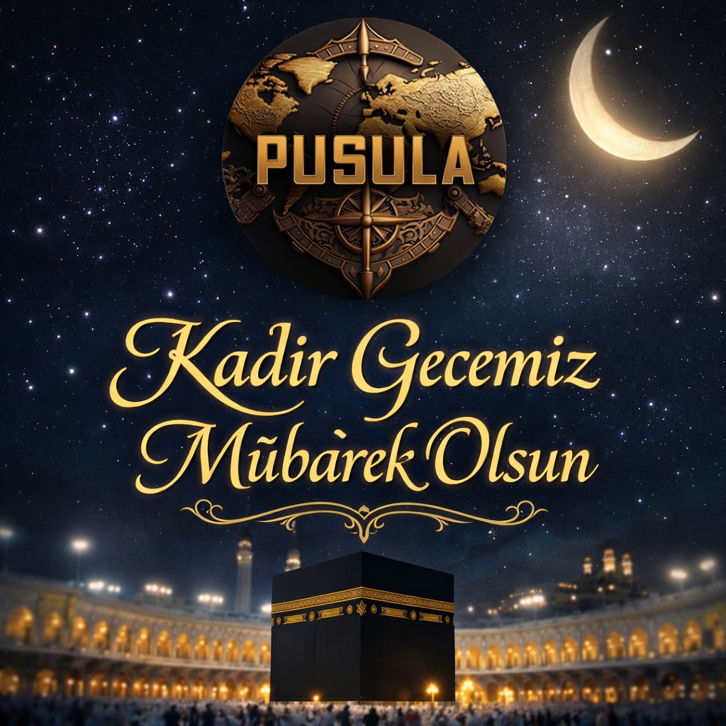🧭Pusula Haber Portalı Olarak Bütün İslâm Âleminin Mübarek Kadir Gecesini Kutlar Hayırlara Vesile Olmasını Cenab-ı Allah'tan Niyaz Ederiz.
#KadirGecemizMübarekOlsun
