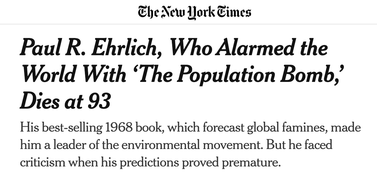 SteveGuest's tweet image. New entry for worst New York Times obituary:

"Paul R. Ehrlich, Who Alarmed the World With ‘The Population Bomb,’ Dies at 93... But he faced criticism when his predictions proved premature."

Saying that Erlich's "predictions proved premature" is embarrassing. His predictions