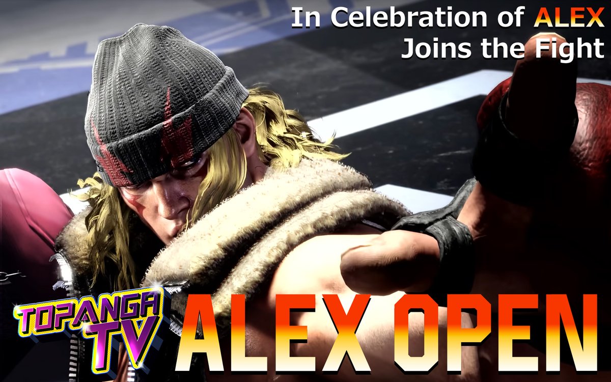 03/18(水) 【TOPANGA TV】にて21:30より

#SF6 新キャラクター #アレックス 限定トーナメント 
💥アレックスオープン💥を行います！

ランク不問、2先(FT2 / BO3)
シングルエリミネーションのオープン戦

解禁直後のお祭りイベント
是非お気軽にご参加下さい！