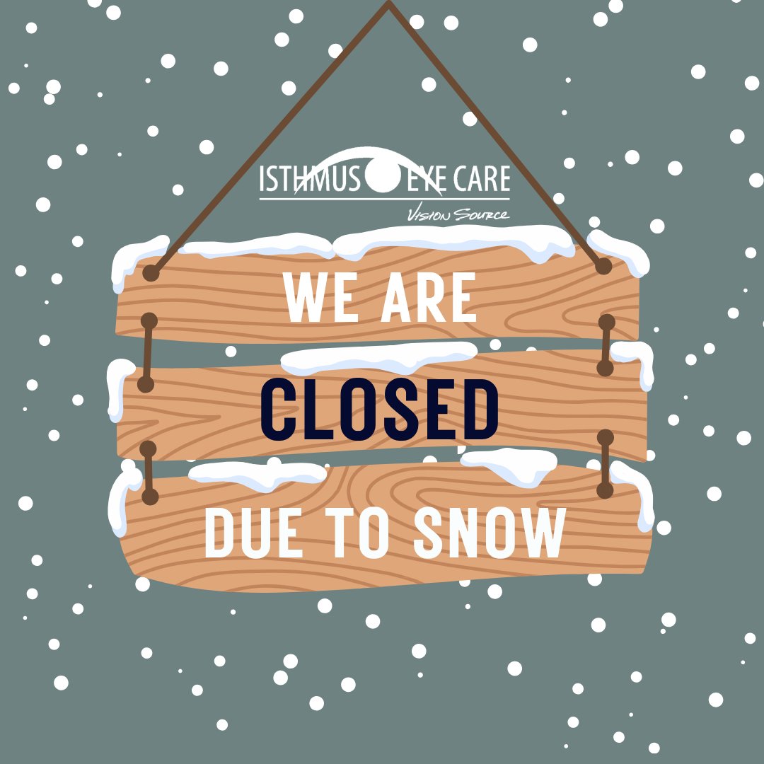 ❄️UPDATE: Due to inclement weather and for the safety of our patients and staff, Isthmus Eye Care clinics will remain closed today, March 16th.

If you were scheduled for an appointment, we will be in contact to reschedule your appointment.

We hope everyone stays safe and warm!