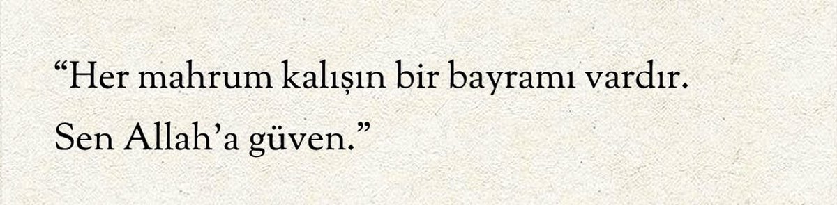 İçimi ferahlatan söz;