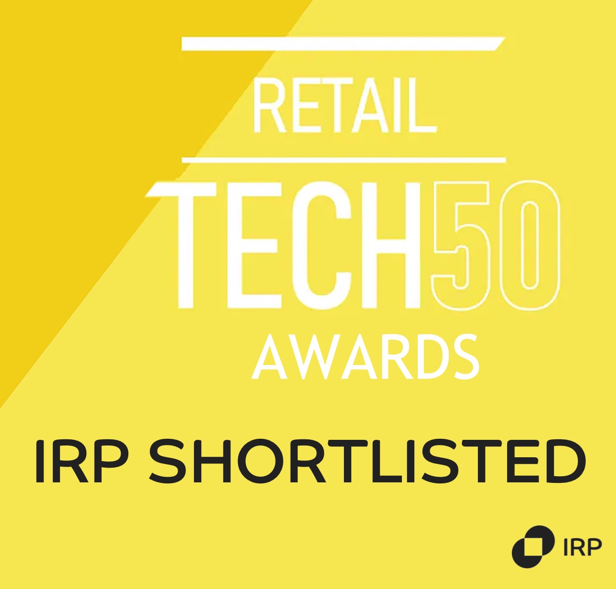 IRPCommerce's tweet photo. IRP has been shortlisted for Retail Tech 50 🏆  

The award is for the UK’s most innovative retail and eCommerce technologies. IRP has been recognised for our Data, DeepAgent AI, and achievements in Real Time Net Profit.  

⏩ IRP continues to drive UK eCommerce innovation. https://t.co/ze8LIWK25P