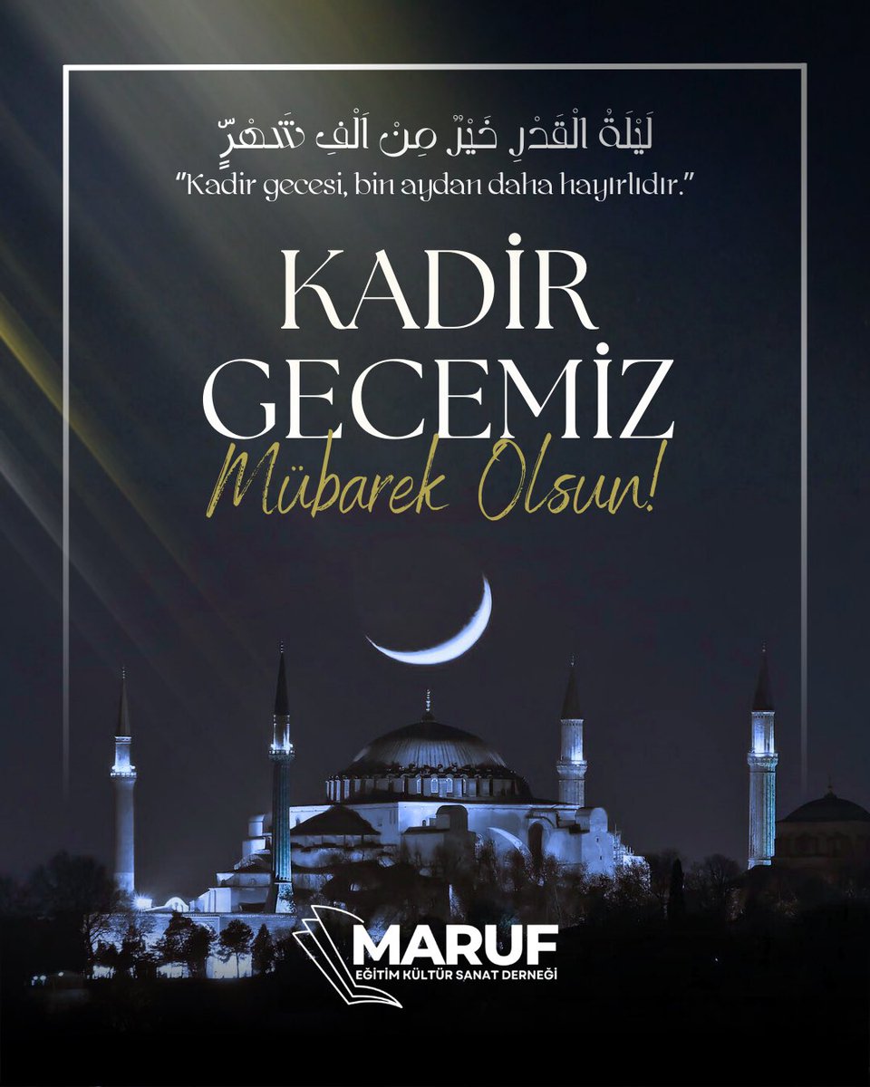 maruf_dernegi's tweet photo. Kadir Gecemiz Mübarek Olsun!

“Kadir gecesi, bin aydan daha hayırlıdır.”
Kadir,3 https://t.co/uxenAGsbIP
