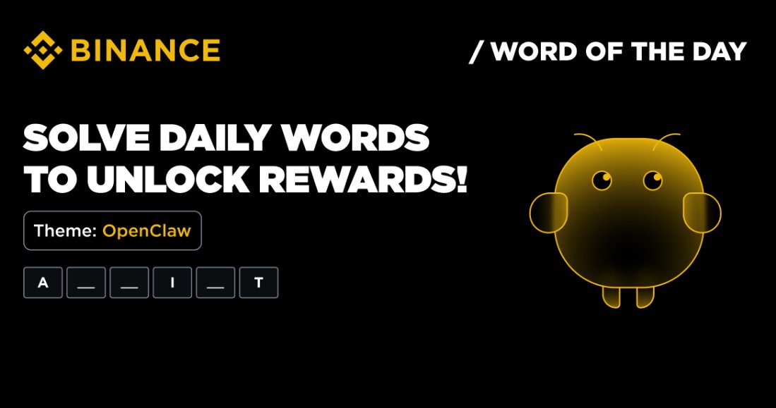💛🖤💛BINANCE WOTD🖤💛🖤

🔸Theme: OpenClaw
🔸Activity Period: 2026-03-16 to 2026-03-22

✅3 - API BTC ETH
✅4 - BOTS DATA HOST TASK
✅5 - CLEAR FILES RESET TOOLS
✅6 - ASSIST CANCEL HELPER SERVER SKILLS SYSTEM
✅7 - COMMAND EXPLORE INSTALL OPERATE
✅8 - AUTONOMY SECURITY