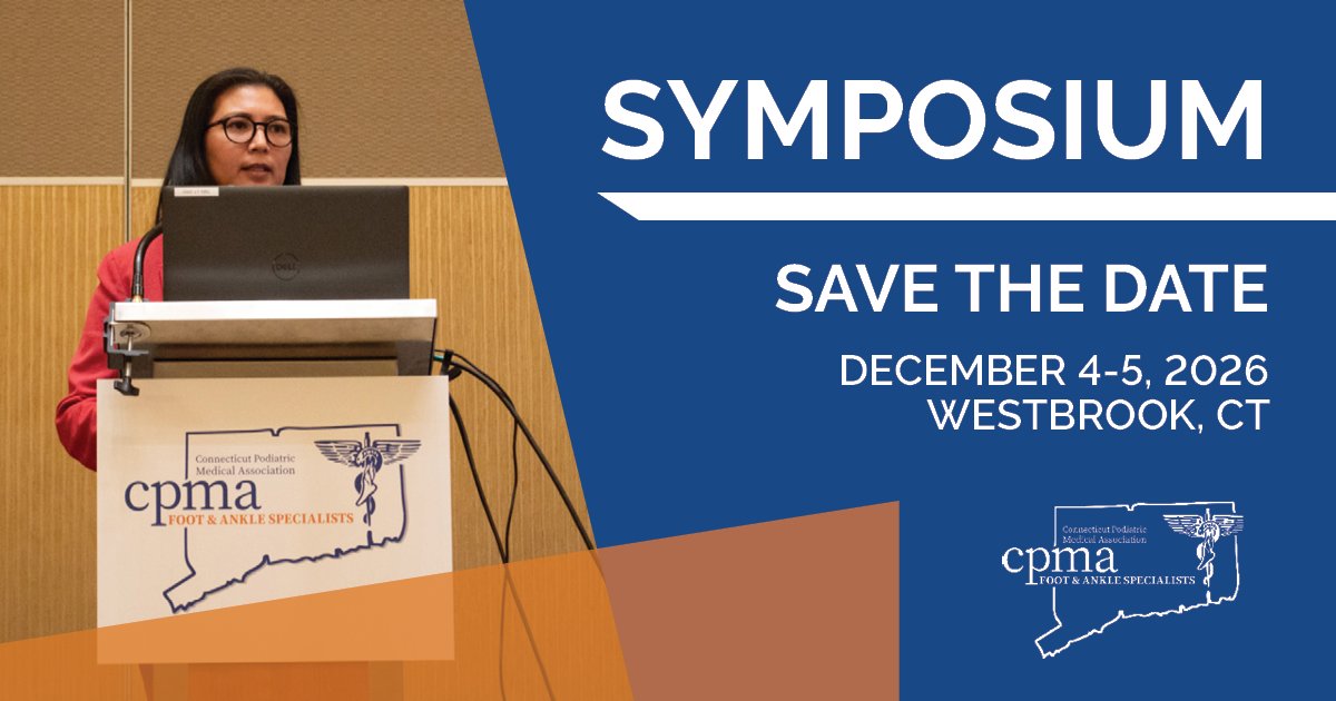 Save the date! CPMA’s Annual Symposium returns Dec 4–5, 2026, at Water’s Edge Resort &amp; Spa in Westbrook, CT. Join podiatric physicians and leaders from across Connecticut for two days of education, collaboration, and connection. Learn more: bit.ly/47LXlm6