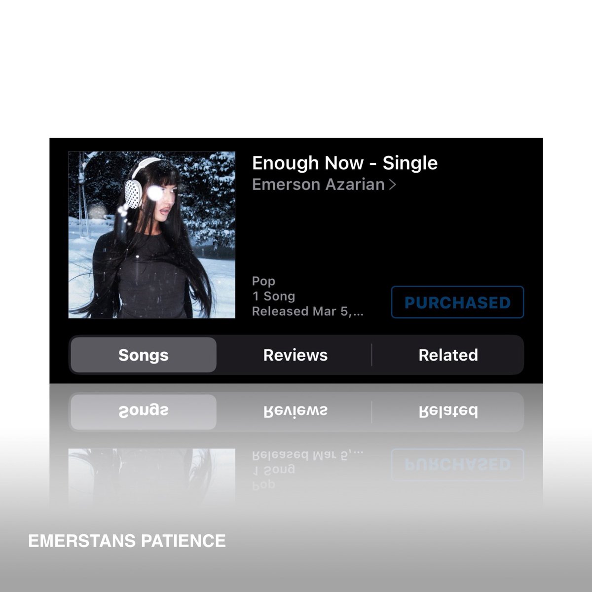 Emerstans Patience has purchased Emerson Azarian’s ( <a href="/emersonazarian/">emersonazarian</a> ) latest single - “Enough Now” ❄️ on iTunes !! 🤍