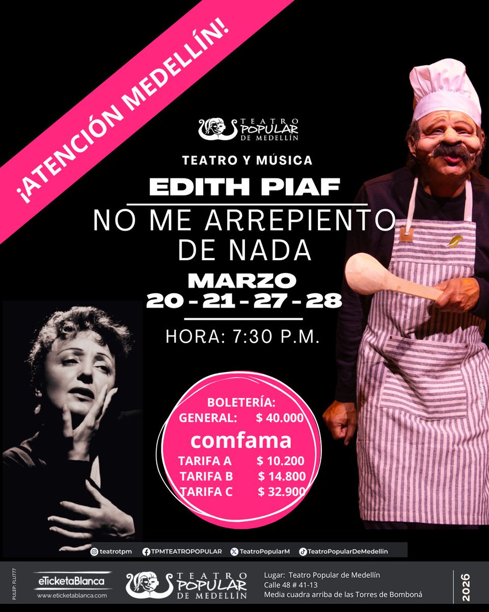 GRUPO: ​​​TEATRO POPULAR DE MEDELLÍN
OBRA:​​​NO ME ARREPIENTO DE NADA
FECHAS:​​MARZO 13, 14, 20, 21, 27 y 28
HORA:​​​7.30 pm
BOLETERÍA: 
eticketablanca.com/v2/rootevent.p…

@DistritoSanIgnacio @MinisteriodeCultura @Alcaldiademedellin