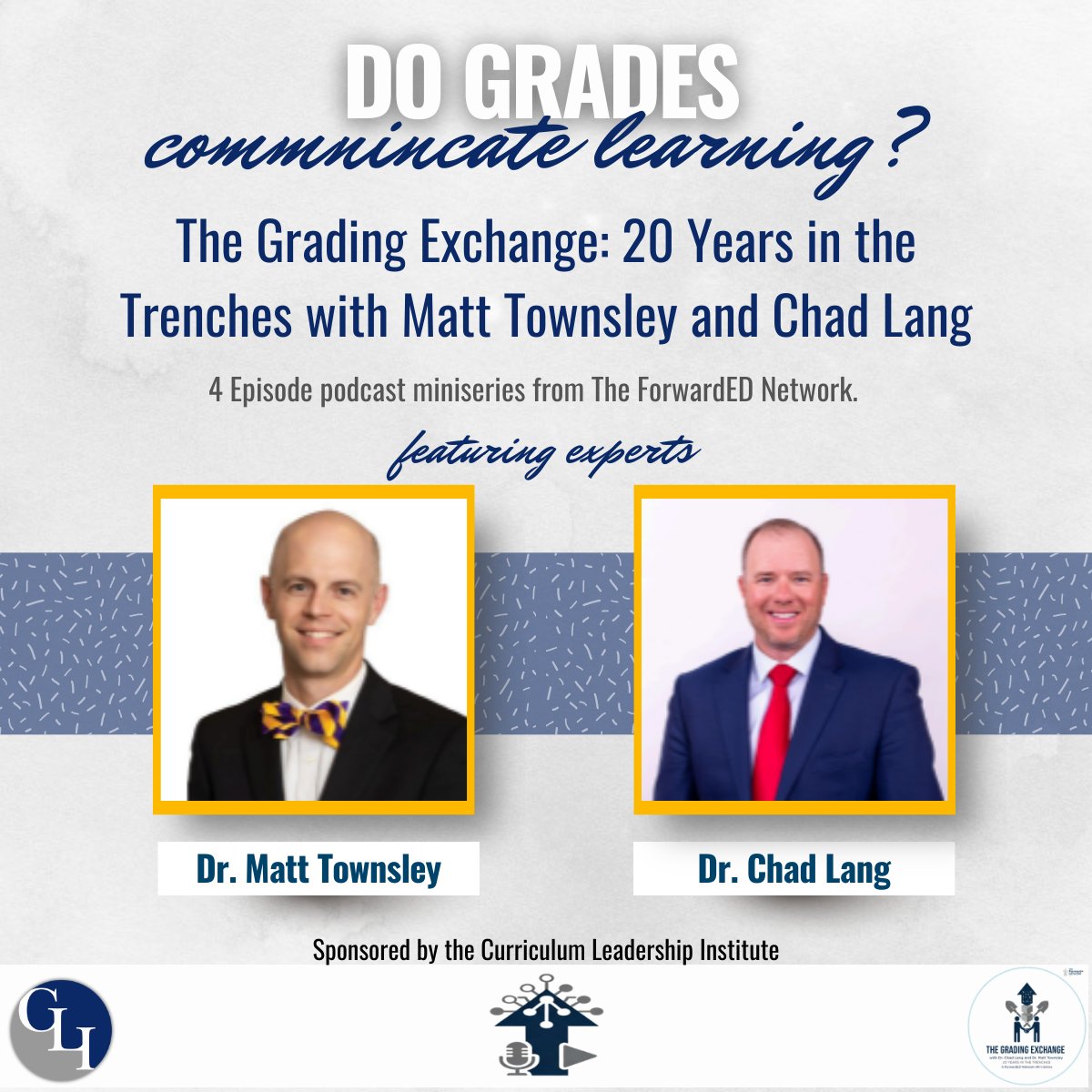 CLI is excited to support The Grading Exchange: 20 Years in the Trenches, a podcast mini-series on <a href="/ForwardEdNet/">ForwardED Network</a>  featuring <a href="/mctownsley/">Matt Townsley</a> and <a href="/Chad_mLang/">Chad Lang, Ed.D.</a> <a href="/RecalibrateEdu1/">Recalibrate Educational Services LLC</a>.  The first episode launches Tuesday, March 17th at forwarded-network.captivate.fm