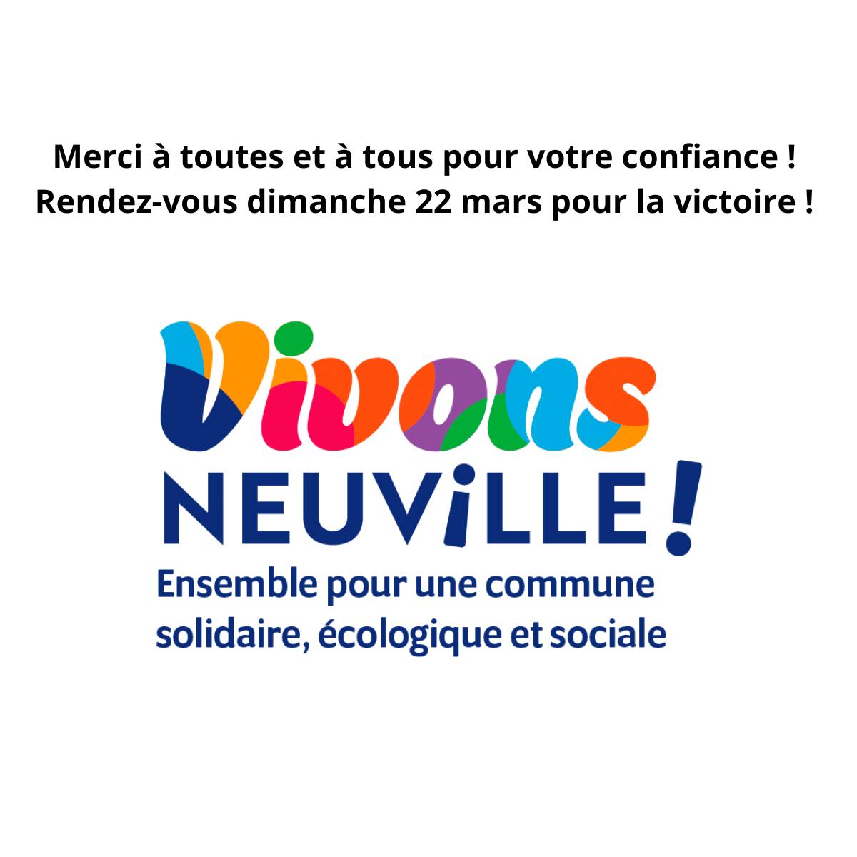 v_alamercery's tweet photo. 🙏 Merci Neuville !

Vous avez été nombreux à apporter votre voix au projet  solidaire, écologique et social de Vivons Neuville !

➡️ Dimanche 22 mars, mobilisez-vous pour le second tour !
📢 Parlez-en autour de vous : famille, voisins, amis.
✅ Chaque voix compte ! https://t.co/5lp7v2TPet