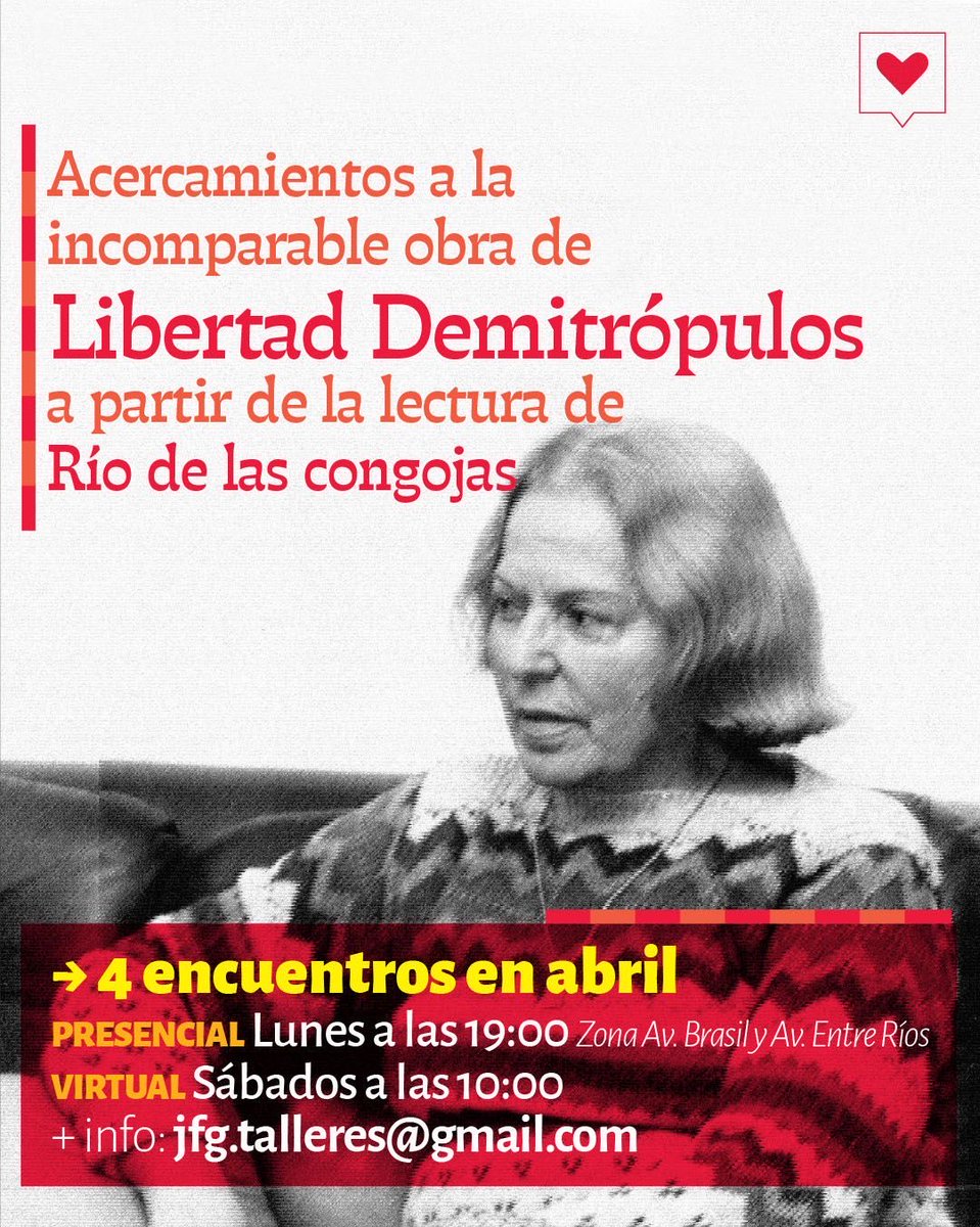 Abril es el mes más cruel allá y acá, un curso sobre la inigualable Libertad Demitrópulos.
Presencial/ virtual 
+info x mail