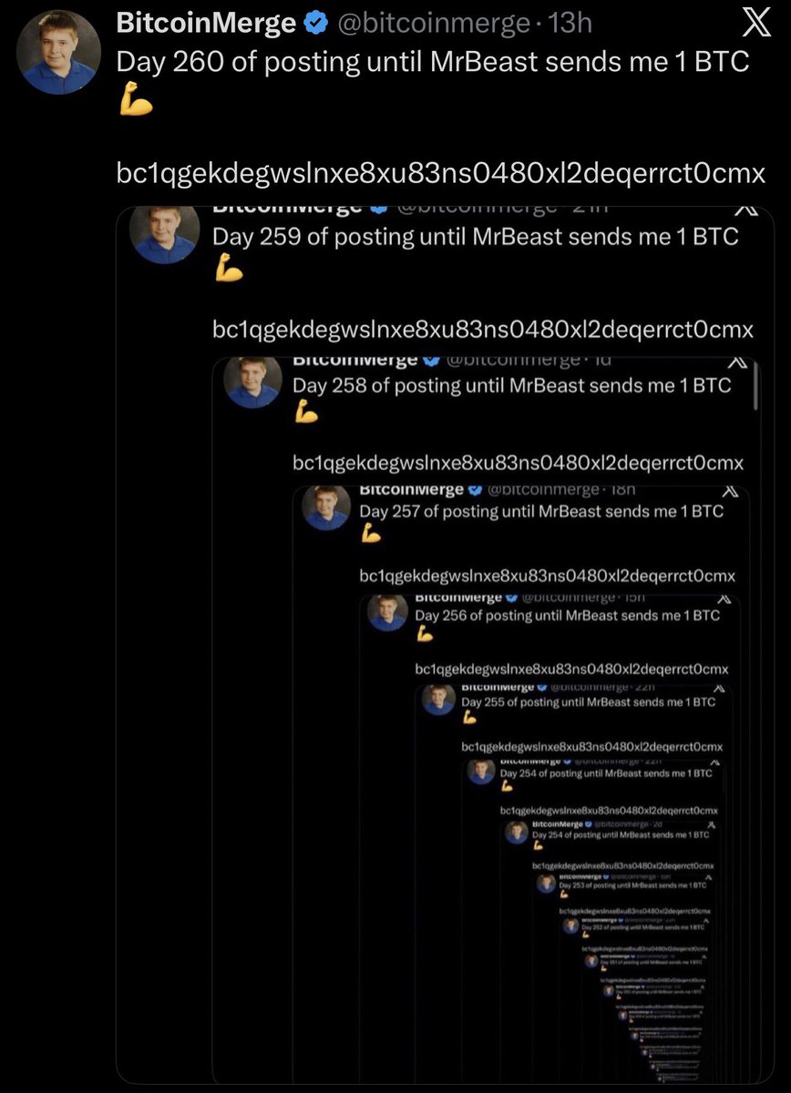 Day 261 of posting until MrBeast sends me 1 BTC 💪

bc1qgekdegwslnxe8xu83ns0480xl2deqerrct0cmx