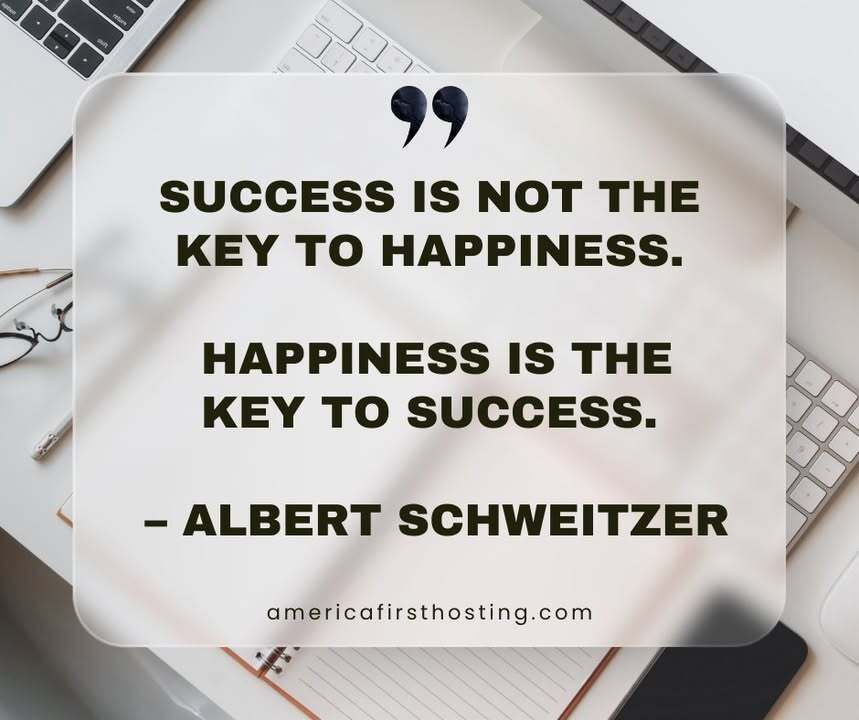 af_hosting's tweet photo. "Success is not the key to happiness. Happiness is the key to success.” – Albert Schweitzer. Build your future with confidence!

#Inspiration #Business #AmericaFirstHosting #websitehosting https://t.co/neinaxnZAN