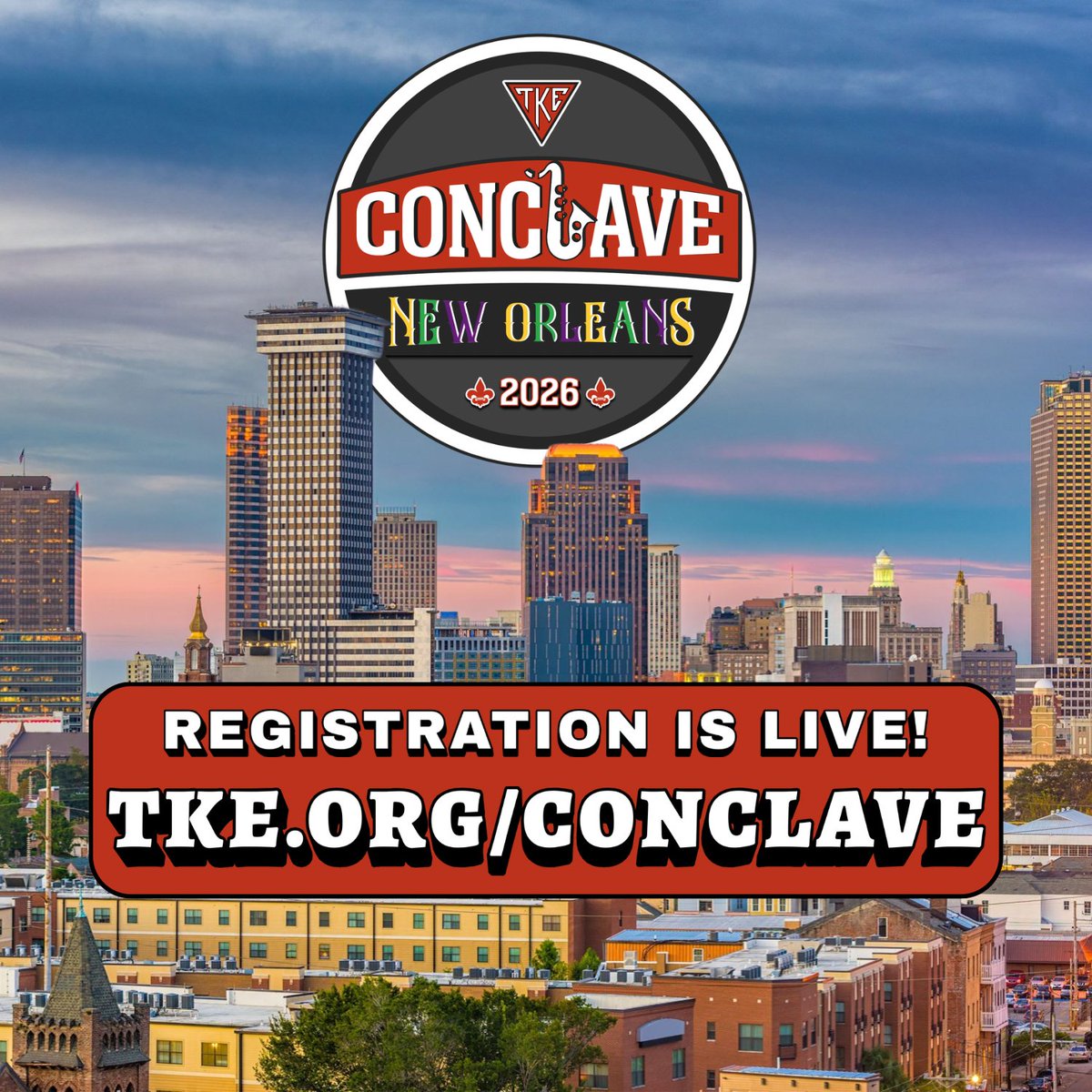 Registration for Conclave 2026 in New Orleans is LIVE!

Register now at TKE.org/CONCLAVE to take advantage of our early bird pricing and also make sure to utilize the Chapter Leadership Fund to help cover cost of registration.

Hope to see you in NOLA on July 30th!