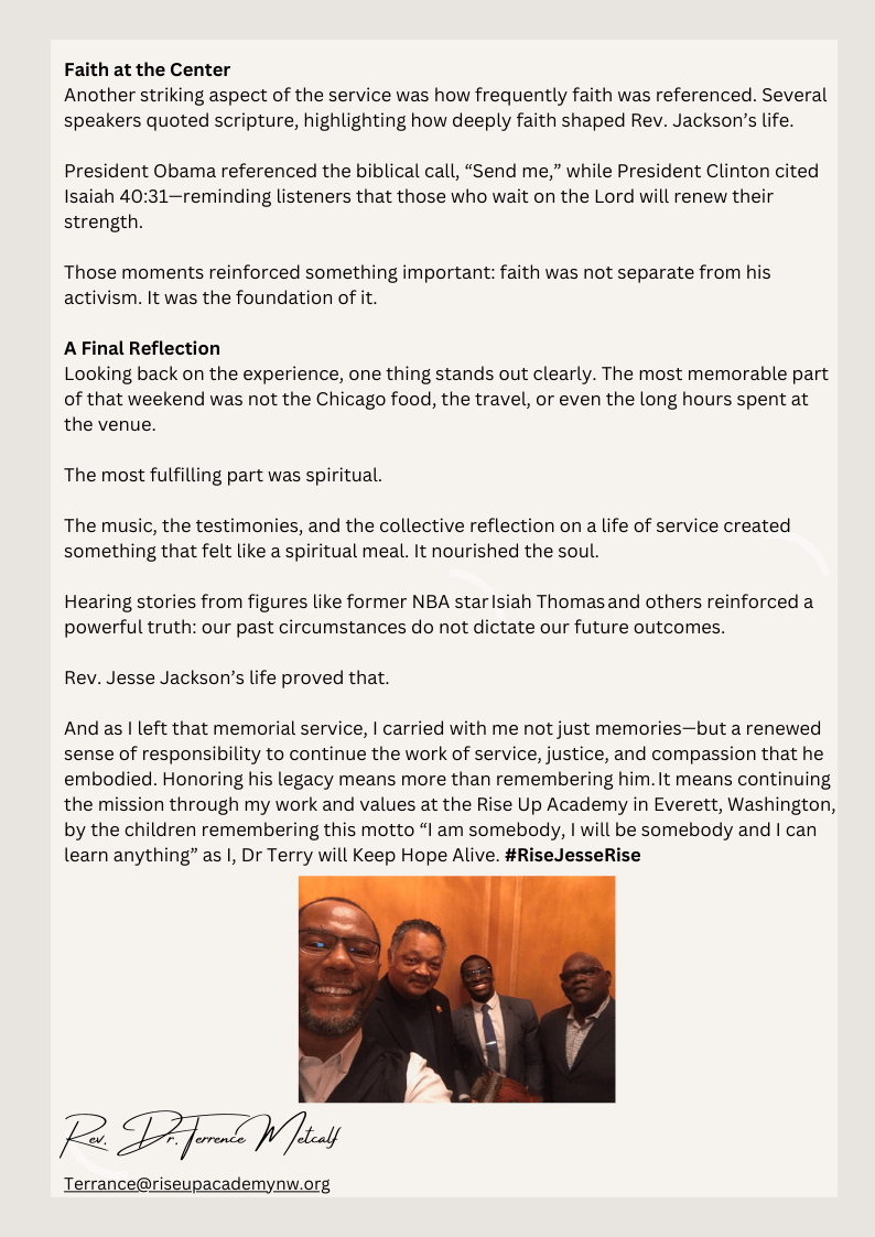RiseUpAcademyNW's tweet photo. Dr. Terry Metcalf, our Dean of Instruction reflects on attending Rev. Jesse Jackson’s memorial in Chicago.

One message echoed throughout the service: every life has value. “I am somebody.”
Join our email list: https://t.co/mGXSwd3OZc
#RiseJesseRise #RiseUpAcademy #IAmSomebody https://t.co/lsWQF34MQ3