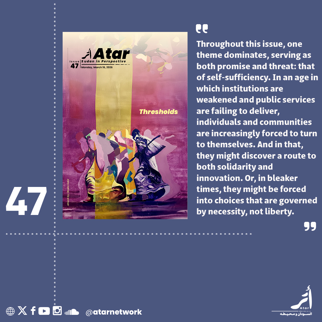 atarnetwork's tweet photo. Marhaba,

This is the 47th issue of Atar English magazine, from Sudan Facts Center for Journalism. It will be coming to you on Monday, every two weeks.

In This issue, we are reading: 

Editorial

Caught between law and reality: Sudanese refugees in Egypt fall victim to organ-trafficking networks
Mohammed Al-Hadi

Planting hope in the Blue Nile: Farmers turn to science to transform local agriculture
Osama Abdelhai

Al-Nahda Camp: After the long road, displaced families find fragile hope in Atbara
Atar Correspondent

Silent crime: Who killed Al-Sunut forest? war or us?
Sari Nougud

Fields of power: The political struggle behind farmers’ associations in Al-Jazirah scheme
Atar Correspondent

Price Bulletin
Atar Network

To read the full issue, click the link:

https://t.co/4GQzQexl4b