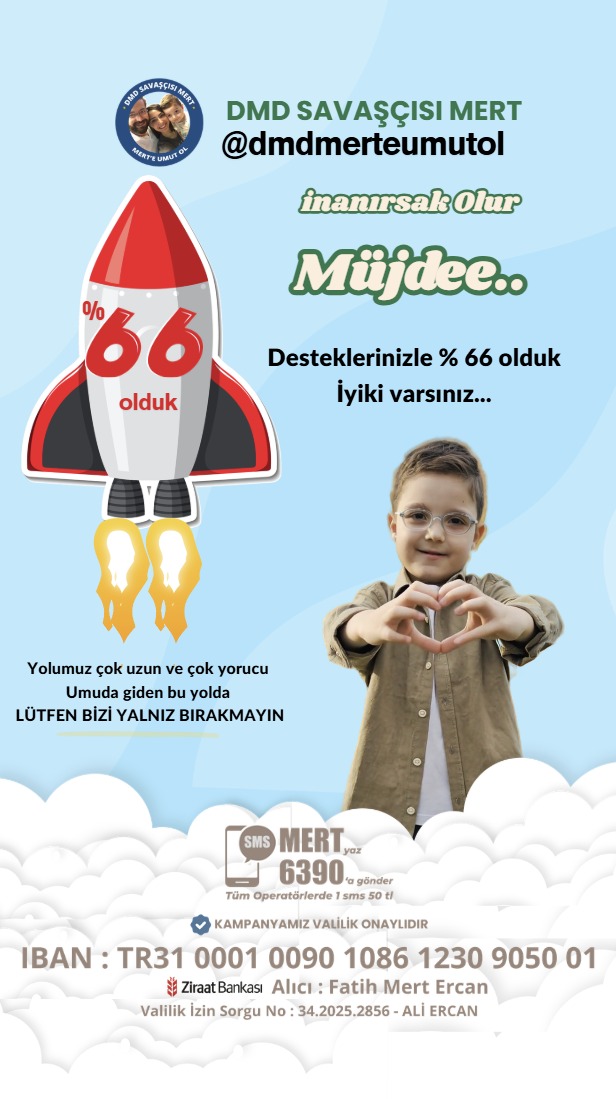 YOLUN YARISINDAN ÇOĞU BİTTİ! 🥳

Mert'in hayata tutunma mücadelesinde çok güzel bir eşiği geride bıraktık: Kampanyamız %66 oldu! 🎈

Sizlerin desteğiyle, omuz omuza vererek bu noktaya geldik. Şimdi önümüzde aşmamız gereken son bir viraj kaldı. Mert’in ilacına kavuşup özgürce
