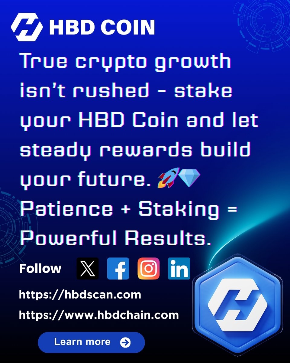 hbdchain's tweet photo. True crypto growth isn’t rushed - stake your HBD Coin and let steady rewards build your future. Patience + Staking = Powerful Results.

For more details: https://t.co/ntyG4cNRPY, https://t.co/IYaWmErOuN
#HBDCoin #HBDStake #StakeAndEarn #CryptoRewards #PassiveIncome #HBDEcosystem https://t.co/caEgXM0HG9