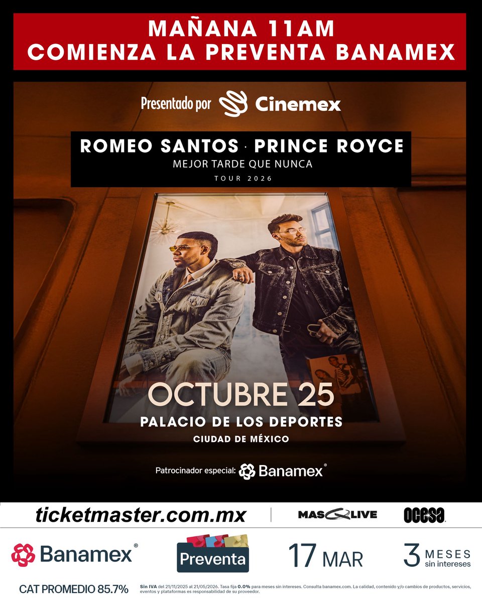 Presentado por <a href="/Cinemex/">Cinemex</a> :

🗣️🚨 ¡Mañana inicia #PreventaBanamex de Romeo Santos y Prince Roy a las 11:00 AM! 
No te quedes afuera y asegura tus boletos con <a href="/Ticketmaster_Me/">Ticketmaster México</a> 

Patrocinador especial: <a href="/banamex/">Banamex</a>