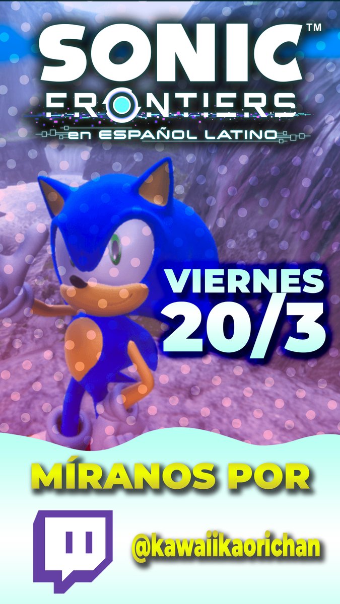 🔥¡DIRECTO de Sonic Frontiers: MOD Latino!🔥
 En este directo estaremos mostrando los primeros minutos del mod, no se lo pierdan 👀💙
 Este evento lo llevaremos a cabo este VIERNES 20. A continuación tendrán los horarios:

AR/CL/PY/UY: 18hs
BO/DO/VE: 17hs
CO/EC/PE: 16hs MX: 15hs