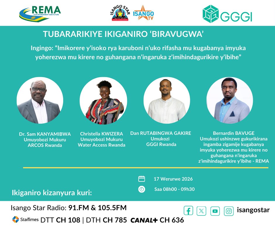 GGGI_Rwanda's tweet photo. Ntimuzacikwe n'ikiganiro BIRAVUGWA cya @isangostar cyo kuri uyu wa Gatatu, 17/3/2026

Abatumirwa bazagaruka ku mikorere y’isoko rya karuboni n’uko rifasha mu kugabanya imyuka yoherezwa mu kirere no guhangana n’ingaruka z’imihindagurikire y’ibihe.

Isaha y'ikiganiro: 8h00 - 9h30AM