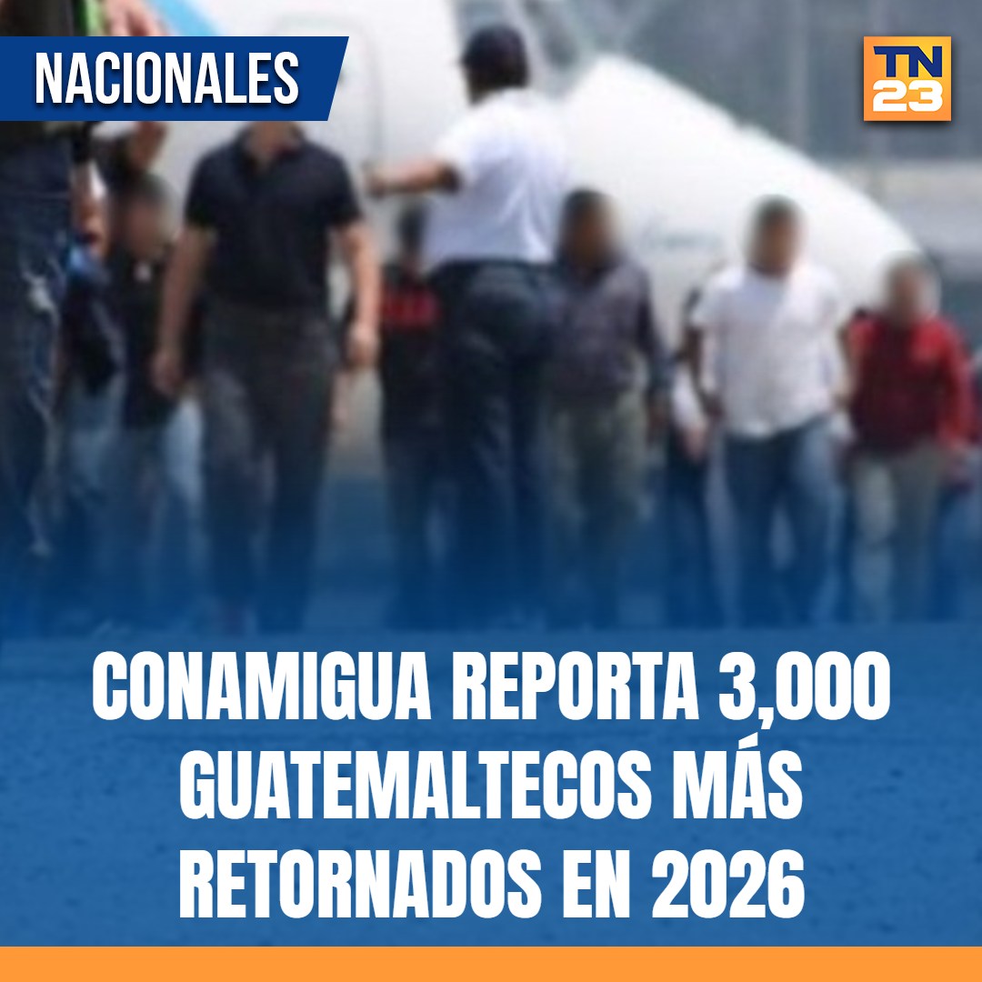 TN23NOTICIAS's tweet photo. #Conamigua reporta 3,000 #guatemaltecos más #retornados en 2026 ➡️ https://t.co/Pl2CPqLnDb https://t.co/IaM5APuAvV