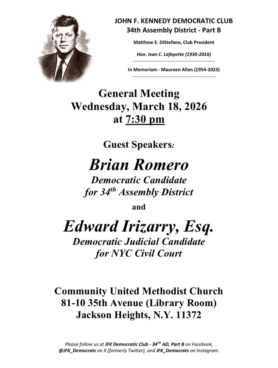 JFK_Democrats's tweet photo. The March meeting of the JFK Democratic Club will be on 3/18 at 7:30pm.

Speakers include:

Brian Romero, candidate for the 34th Assembly District.

Edward Irizarry, Esq, judicial candidate for NYC Civil Court.

For full details see attached flier.

#democrats #NYC #Queens https://t.co/FS4WcUlqW5