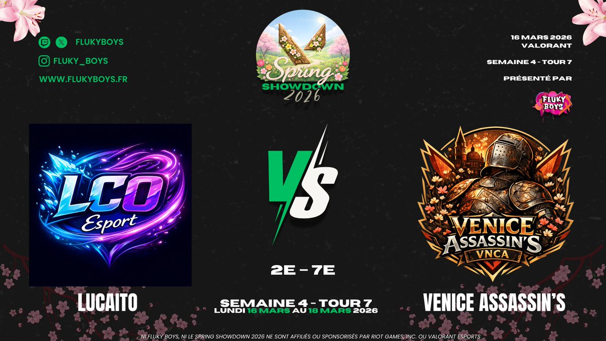 FlukyBoys's tweet photo. SPRING SHOWDOWN 2026 - ANNONCE DES MATCHS
🏆CHAMPIONNAT - SEMAINE 4 - TOUR 7
📅16/03-18/03/2026
👓https://t.co/F6BbPSj49D
🖥️https://t.co/3ukTQON8J5
#SPRINGSHOWDOWN2026 #ESPORT #VALORANT #GAMING https://t.co/waA2MnU9da