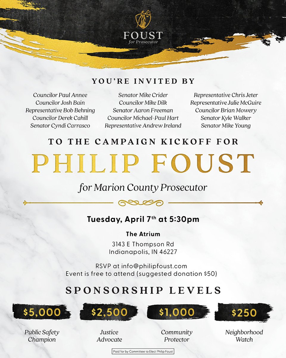 You're invited to my campaign's kickoff event!

When: Tuesday, April 7th at 5:30pm
Where: The Atrium, 3143 East Thompson Road, Indianapolis, IN 46227
RSVP: info@philipfoust.com

The event is free to attend, with a suggested donation of $50. Sponsorship opportunities are also