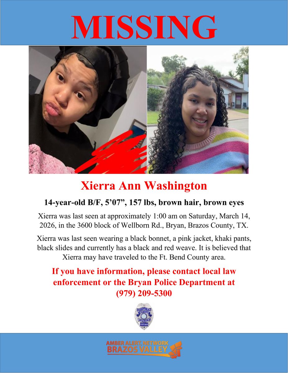 AANBVTX's tweet image. #MissingChild #bcstx #FtBendCounty 14 year old Xierra Washington has been reported missing to the @BryanPolice.  She was last seen on Saturday 3/14/26 and could have travelled to the Ft Bend County (TX) area.