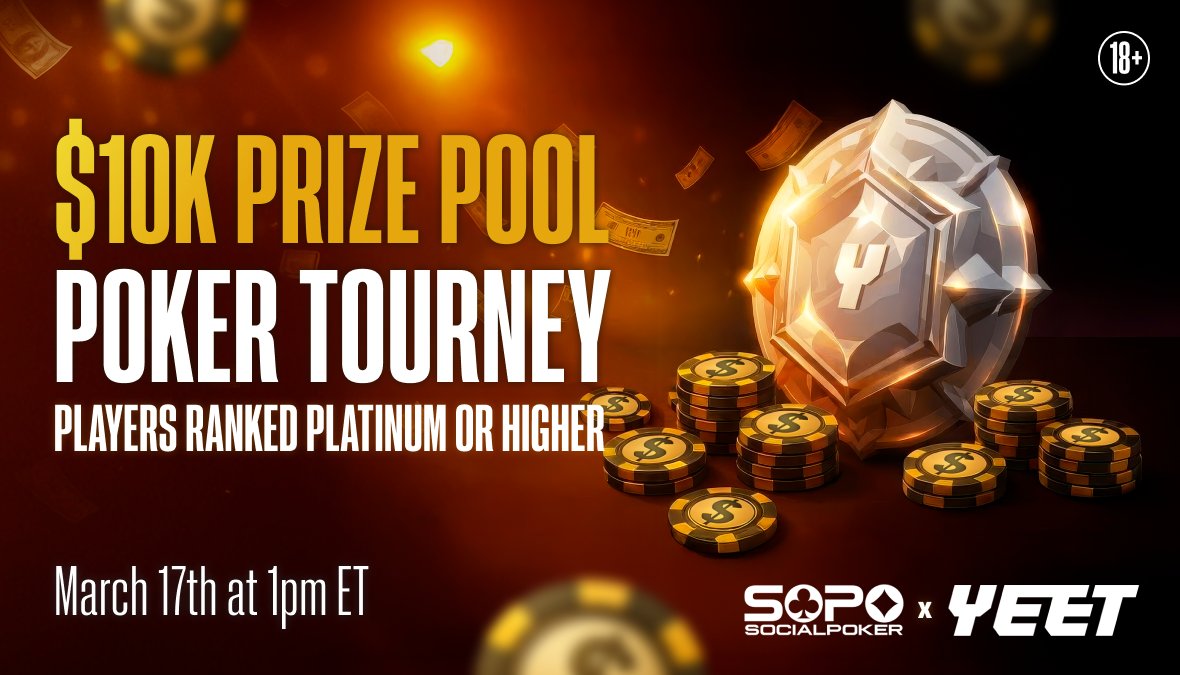 Platinum+ Poker Tourney: $10K Prize Pool + $500 bounties tomorrow, March 17th @ 1pm ET        

- Must be rank Platinum+ ($250k+ requirement)    
- Request to join the YEET SOPO club (if you aren't already in)    
- Message YEET Support with your SOPO username + ID (if you aren't