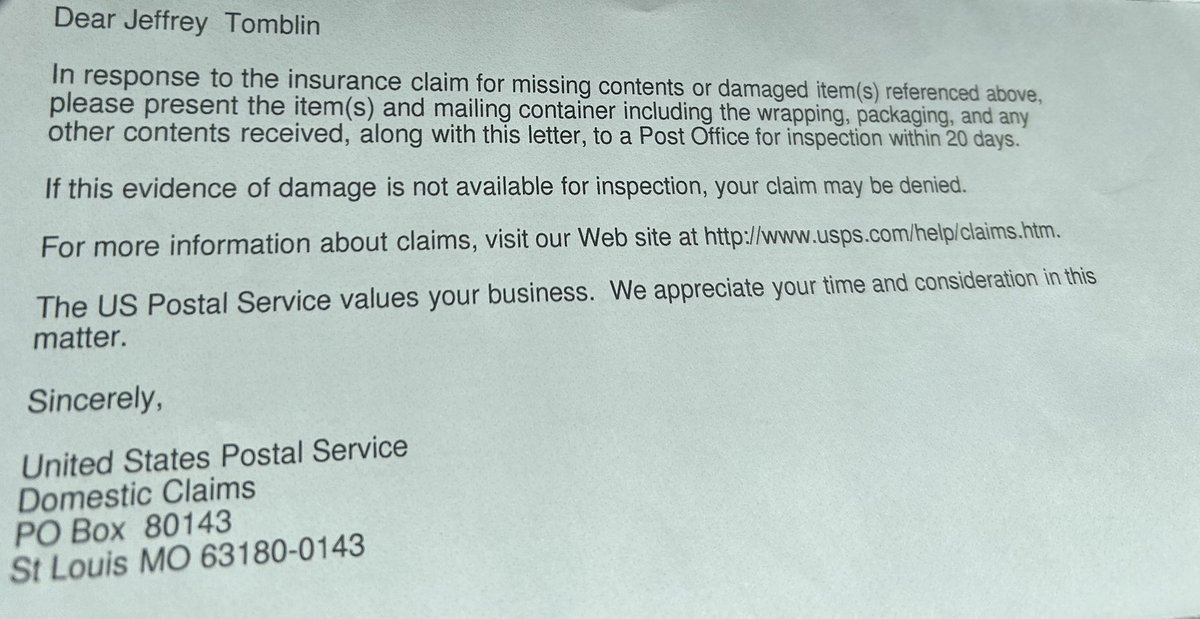 jtteaxasaggie's tweet photo. Well, I feel like I’ve been super patient with the @USPS and all the STOLEN mail happening but this process is not   easy at all to simply get the $100 insurance for ground advantage. Not only do they require you submit everything including pictures of the damage/stolen package (very fair) to online claims BUT they require my buyer (who’s already been refunded in full) to keep said empty packaging and materials, ship them back to me and then I have to take those into a physical location to be logged. The kicker is I have 20 days from the letter dated March 2 to comply or else they will deny. This letter landed in my hands this Saturday the 14th so I have about 7 days to ship empty damaged packing back to me in order to process this crazy claim. My buyer didn’t keep the packaging once we had detailed pics (which makes total sense) as pictures should be enough in this case. Take a gander at the theft and the goose chase I have to go thru to get just the $100 back. This is ridiculous. The least they could do is be flexible when a theft happens on their watch @USPSHelp. I’m pretty patient with this stuff and understand it’s part of it but come on USPS do better.
