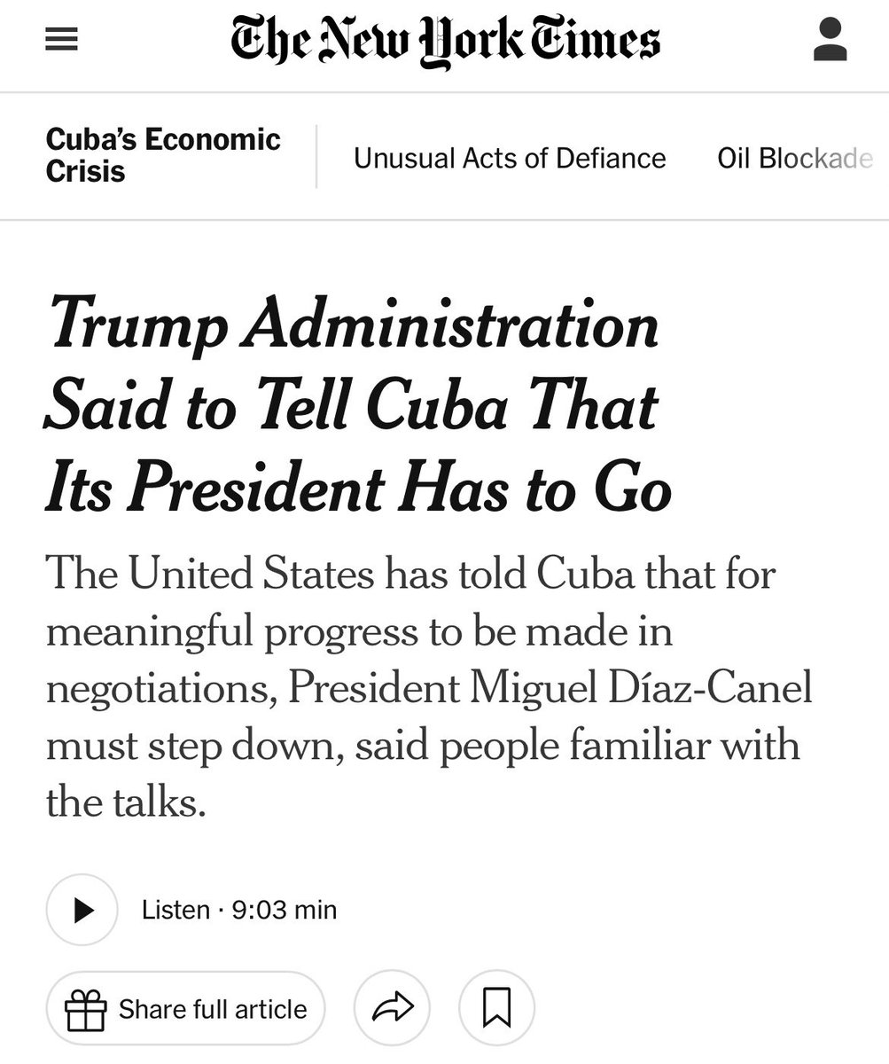 MagJorgeCastro's tweet photo. ⚠️⚠️#Urgente. EE.UU. exige la renuncia de Díaz-Canel para avanzar en negociaciones con Cuba

La administración de Donald Trump ha comunicado a negociadores cubanos que Miguel Díaz-Canel debe abandonar la presidencia si se quiere avanzar en las conversaciones entre Washington y La Habana, según reveló The New York Times, citando a cuatro personas familiarizadas con el proceso.

De acuerdo con el reporte, Estados Unidos busca la salida del actual gobernante cubano como condición para lograr avances significativos en las negociaciones que se desarrollan desde hace meses entre ambos países.

La medida implicaría remover a Díaz-Canel del cargo, pero manteniendo intacta la estructura del régimen comunista, que lleva más de seis décadas en el poder en la isla.

Según las fuentes citadas por el diario, Washington no estaría presionando por acciones contra la familia Castro, que continúa siendo uno de los principales centros de poder en Cuba.

Funcionarios estadounidenses consideran que la salida de Díaz-Canel podría facilitar reformas económicas estructurales, ya que lo ven como un dirigente “intransigente” poco dispuesto a impulsar cambios.

El informe también señala que negociadores de Estados Unidos presionan para la liberación de presos políticos y la salida de algunos funcionarios históricos vinculados al legado de Fidel Castro, mientras buscan que la isla abra gradualmente su economía a empresas estadounidenses.
