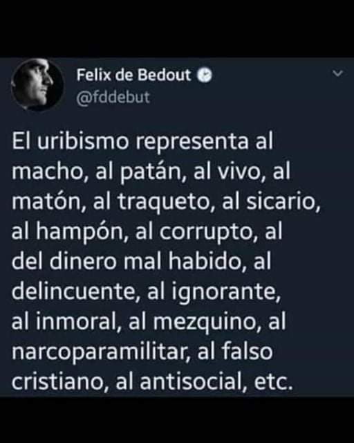 El periodista <a href="/fdbedout/">Félix de Bedout</a> describió perfectamente lo que significa el uribismo. Ni un voto por Paloma Valencia ni Abelardo de la Espriella.