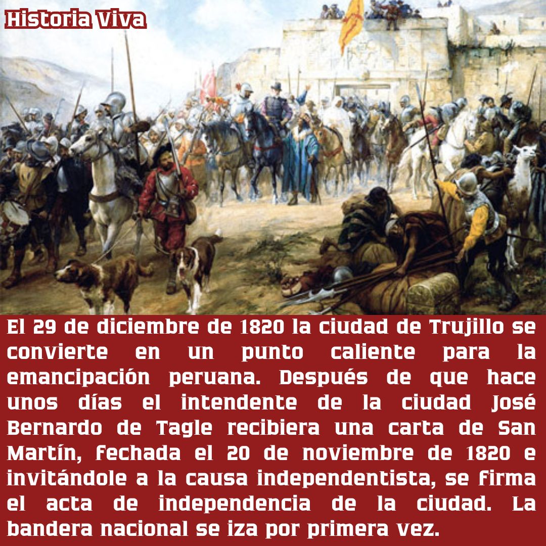 El 29 de diciembre de 1820 Trujillo marcó un antes y un después en nuestra historia. Bajo el liderazgo del Marqués de Torre Tagle, el cabildo de la ciudad decidió proclamar la independencia de manera pacífica y contundente, adelantándose incluso a la proclamación oficial en Lima