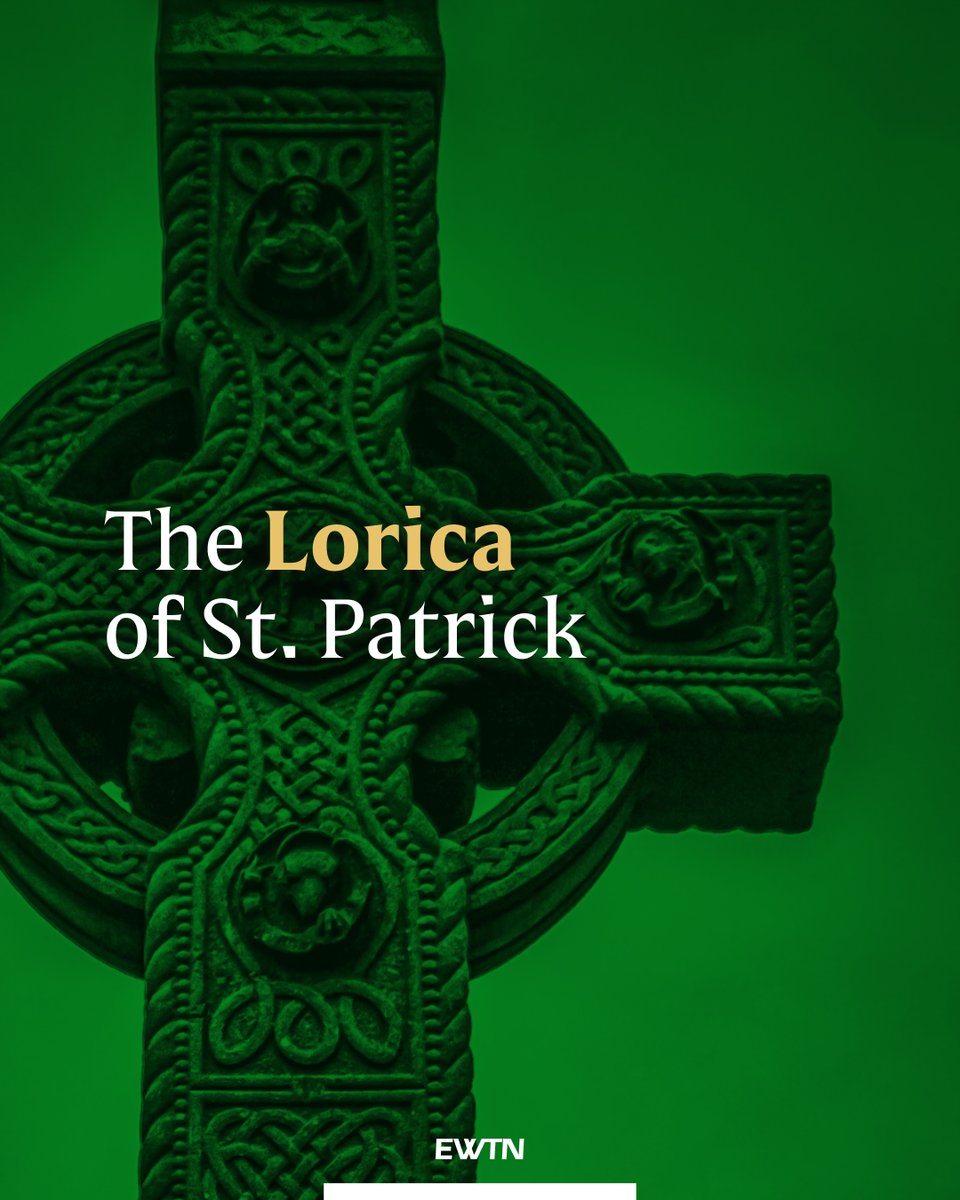 EWTN's tweet image. Pray the powerful Lorica of St. Patrick (The Breastplate Prayer):

I arise today
Through a mighty strength, the invocation of the Trinity, 
Through a belief in the Threeness, 
Through confession of the Oneness 
Of the Creator of creation.

I arise today 
Through the strength of