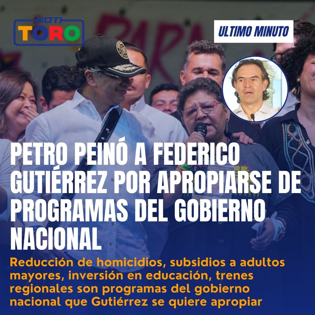 Presidente Petro peinó otra vez a Federico Gutiérrez por querer apropiarse de programas del gobierno nacional notitoro.com/petro-peino-gu…